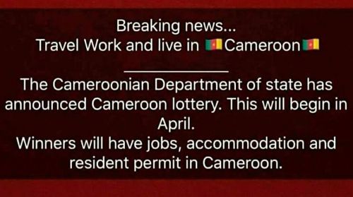 No, there is no lottery visa to migrate and work in Cameroon!